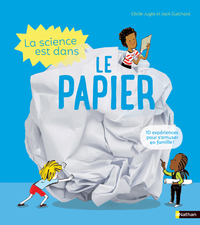 LA SCIENCE EST DANS LE PAPIER