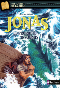 JONAS, LE PROPHETE INSOUMIS