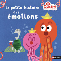 LA PETITE HISTOIRE DES EMOTIONS