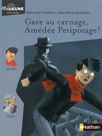 Gare au carnage, Amédée Petipotage !