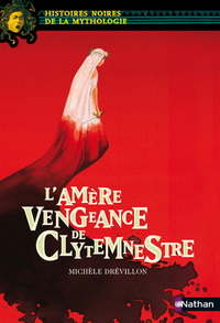 L'AMERE VENGEANCE DE CLYTEMNESTRE - VOL21