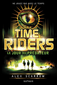 Time Riders 2: Le jour du prédateur