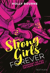 STRONG GIRLS FOREVER - TOME 1 COMMENT NE PAS DEVENIR CINGLEE - VOL01