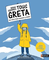 Nous sommes tous Greta - Des idées pour changer le monde (Agir pour le climat)