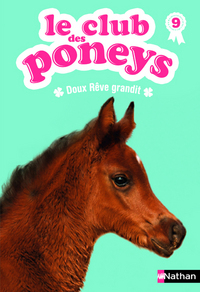 Le club des poneys 09: Doux Rêve grandit