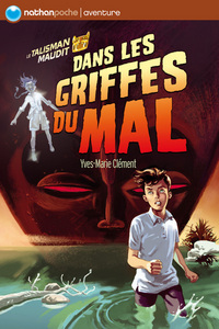 LE TALISMAN MAUDIT T6 DANS LES GRIFFES DU MAL