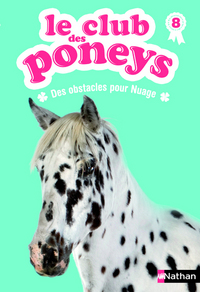 Le club des poneys 08: Des obstacles pour Nuage