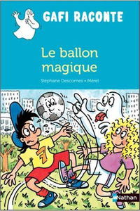 Gafi raconte Le ballon magique