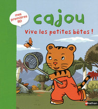 CAJOU VIVE LES PETITES BETES!