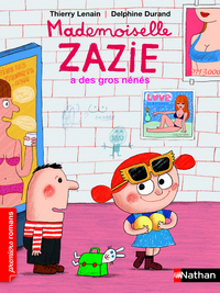 MADEMOISELLE ZAZIE A DES GROS NENES