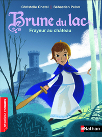 Brune du Lac: Frayeur au château