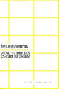BREVE HISTOIRE DES CAHIERS DU CINEMA