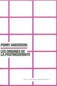 LES ORIGINES DE LA POSTMODERNITE