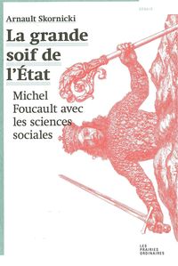 LA GRANDE SOIF DE L'ETAT - MICHEL FOUCAULT AVEC LES SCIENCES SOCIALES