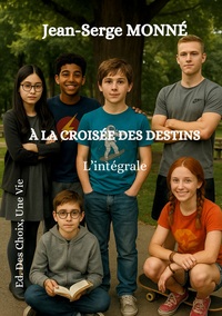 À La croiséé des destins - L'intégrale