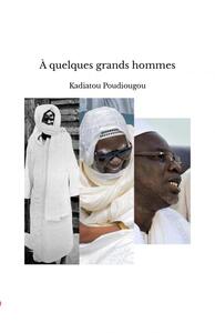 À quelques grands hommes