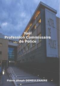 Yaël Profession Commissaire de Police