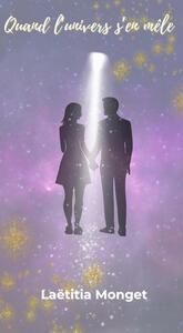 QUAND L'UNIVERS S'EN MELE