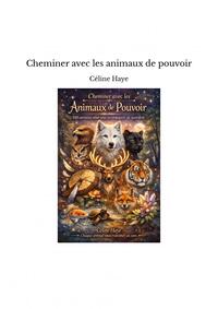Cheminer avec les animaux de pouvoir
