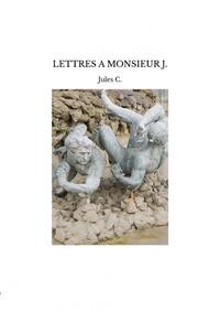 LETTRES A MONSIEUR J.