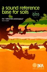 A SOUND REFERENCE BASE FOR SOILS - THE "REFERENTIEL PEDOLOGIQUE". OUVRAGE EN ANGLAIS