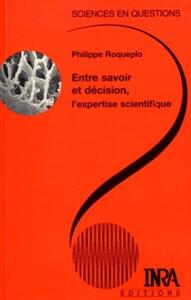 Entre savoir et décision, l'expertise scientifique