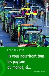 Ils vous nourriront tous, les paysans du monde, si...