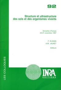 STRUCTURE ET ULTRASTRUCTURE DES SOLS ET DES ORGANISMES VIVANTS - VERSAILLES (FRANCE), 20-21 NOVEMBRE