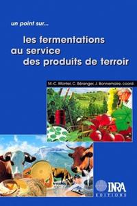 LES FERMENTATIONS AU SERVICE DES PRODUITS DE TERROIR