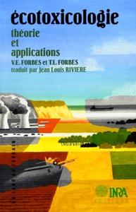 ECOTOXICOLOGIE - THEORIE ET APPLICATIONS