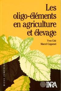 LES OLIGO-ELEMENTS EN AGRICULTURE ET ELEVAGE - INCIDENCE SUR LA NUTRITION HUMAINE