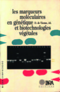 LES MARQUEURS MOLECULAIRES EN GENETIQUE ET BIOTECHNOLOGIES VEGETALES