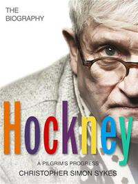 David Hockney The Biography Vol. 2 : A Pilgrim's Progress /anglais