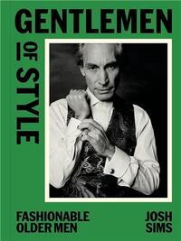 GENTLEMEN OF STYLE : FASHIONABLE OLDER MEN /ANGLAIS