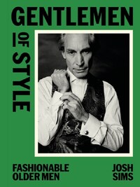 Gentlemen of Style : Fashionable Older Men /anglais