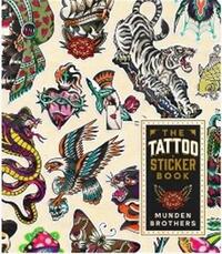 The Tattoo Sticker Book : 150 Tattoo-inspired Stickers /anglais