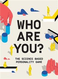 Who Are You? The science-based personality game /anglais