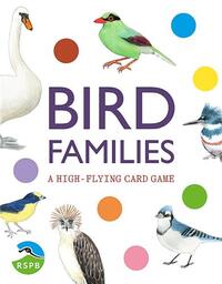 BIRD FAMILIES A HIGH-FLYING CARD GAME /ANGLAIS