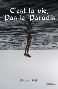 C'EST LA VIE, PAS LE PARADIS