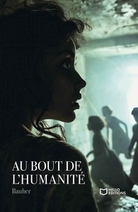 AU BOUT DE L'HUMANITE