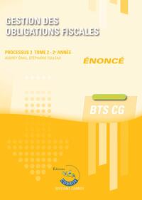 GESTION DES OBLIGATIONS FISCALES T2 - ENONCE - PROCESSUS 3 DU BTS CG