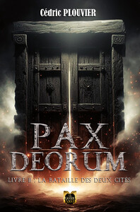 PAX DEORUM - LIVRE 2 : LA BATAILLE DES DEUX CITES