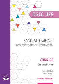 DSCG UE5- Management des systèmes d'information - Corrigé
