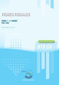 FICHES FISCALES T1 - FICHES DE COURS DE FISCALITE POUR LES BTS CG 1RE ANNEE