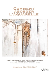 COMMENT ABORDER L'AQUARELLE