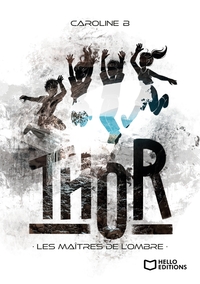 T.H.O.R Les Maîtres de l'Ombre