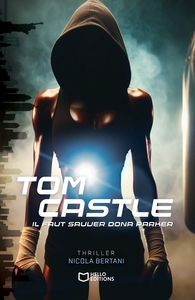 TOMCASTLE - IL FAUT SAUVER DONA PARKER - TOME II