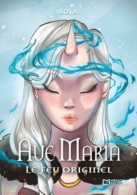 Ave Maria - Le feu originel