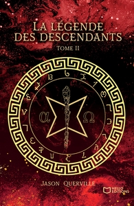 LA LEGENDE DES DESCENDANTS - TOME II