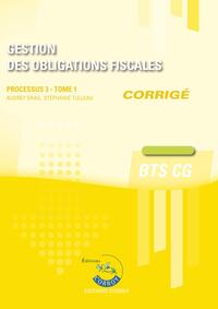 GESTION DES OBLIGATIONS FISCALES T1 - CORRIGE - PROCESSUS 3 DU BTS CG